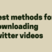 Best methods for downloading twitter videos