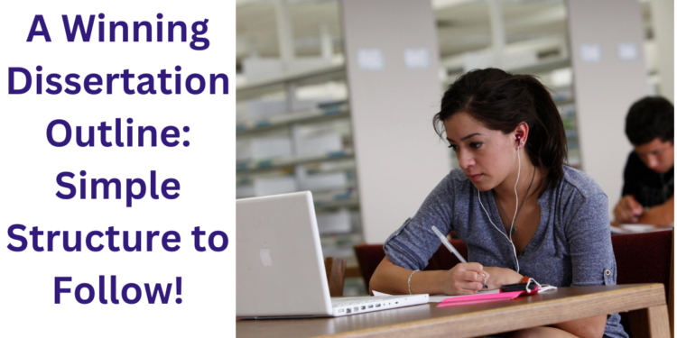 A Winning Dissertation Outline: Simple Structure to Follow!