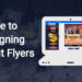 Guide to Designing Event Flyers