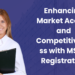 Enhancing Market Access and Competitiveness with MSME Registration