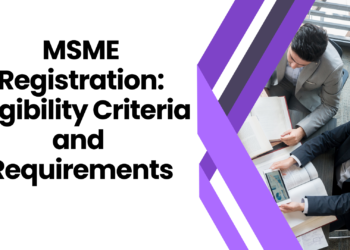 MSME Registration Eligibility Criteria and Requirements