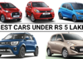 Budget-Friendly Cars: Best Picks Under 5 Lakh